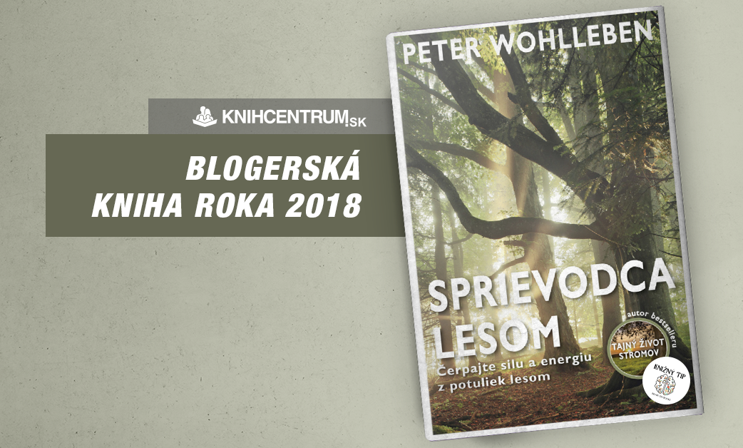 Kniha roka 2018 - knihy lesníka Petra Wohllebena